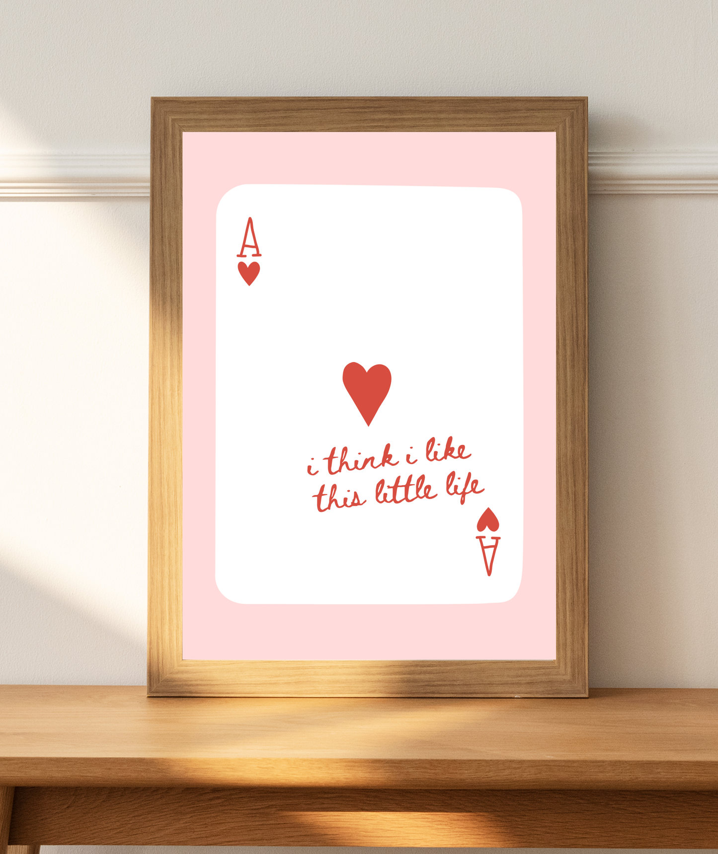 I Think I Like This Little Life Print