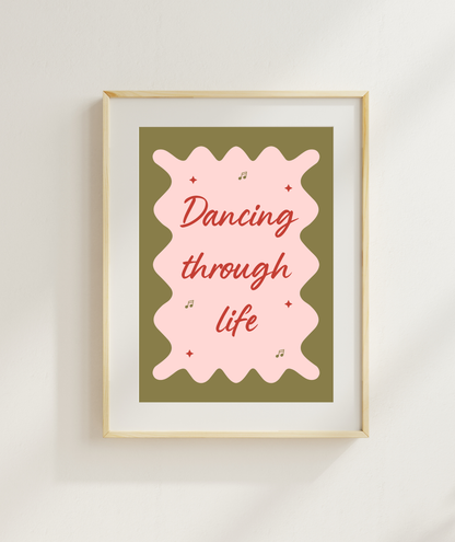 Dancing Through Life Art Print