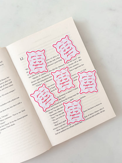 You Are In All Of My Happiest Places Sticker | Happy Place Sticker