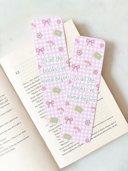 To All The Books I've Loved Before Bookmark