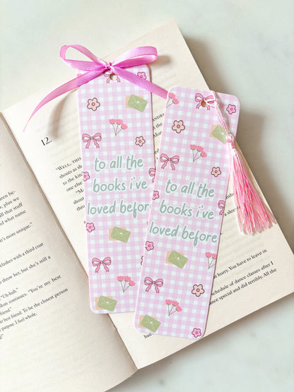 To All The Books I've Loved Before Bookmark