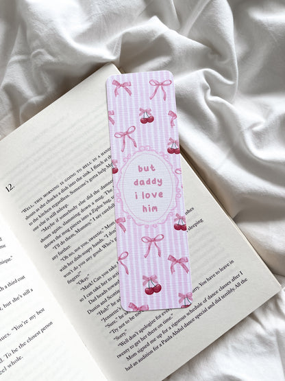 But Daddy I Love Him Bookmark