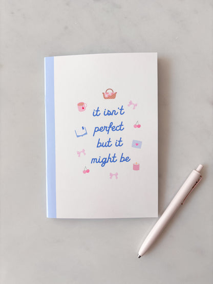 It Isn't Perfect But It Might Be Notebook | A5 Lined Composition Book