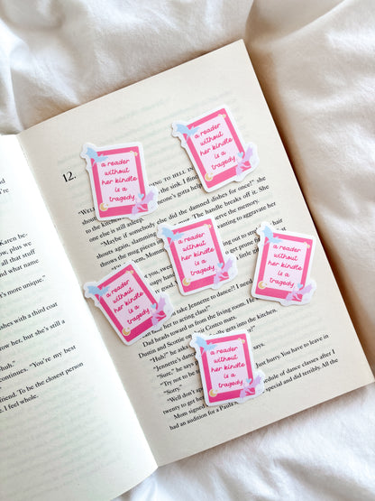 A Reader Without Her Kindle Is A Tragedy Sticker