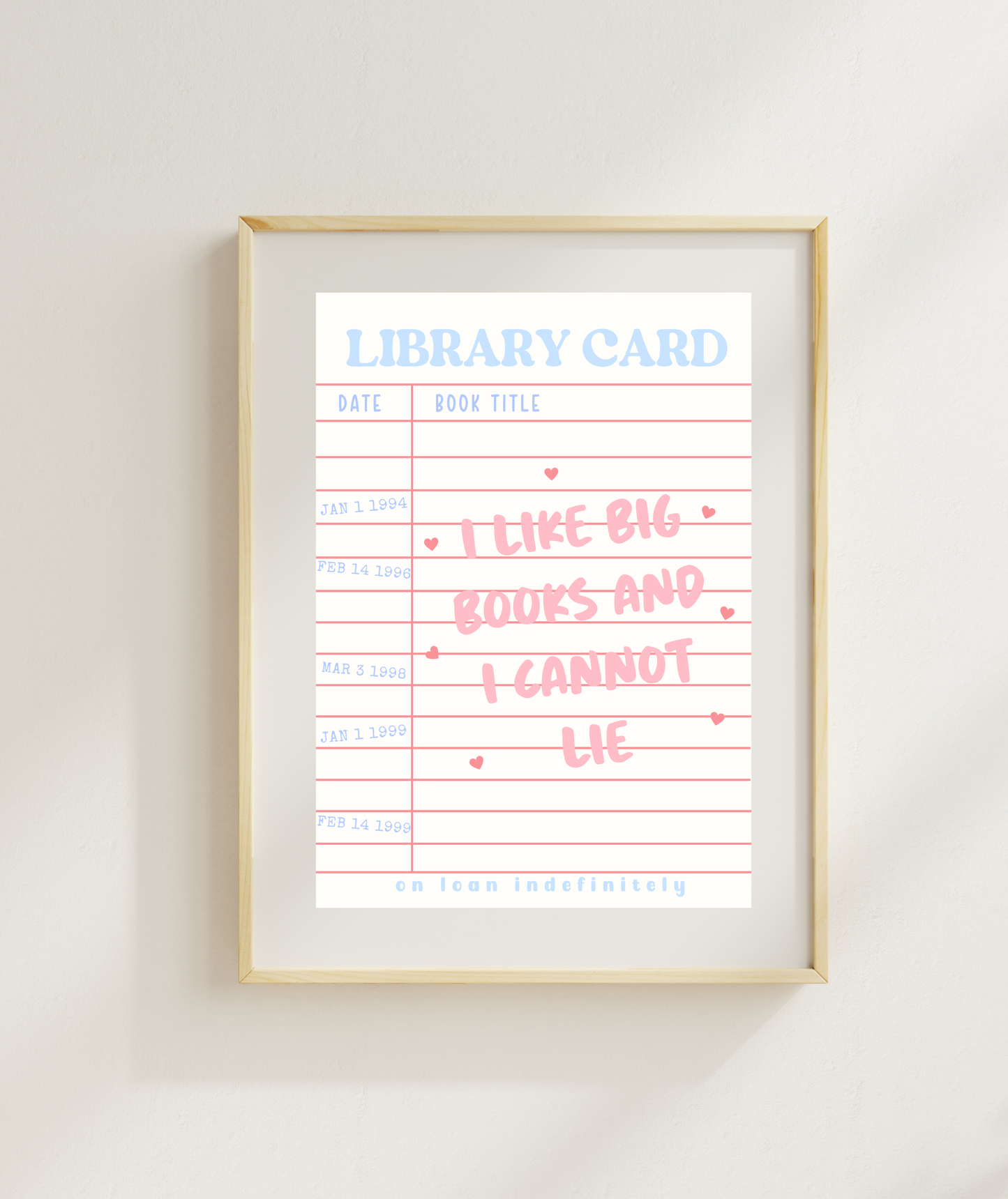 I Like Big Books And I Cannot Lie Library Card Art Print