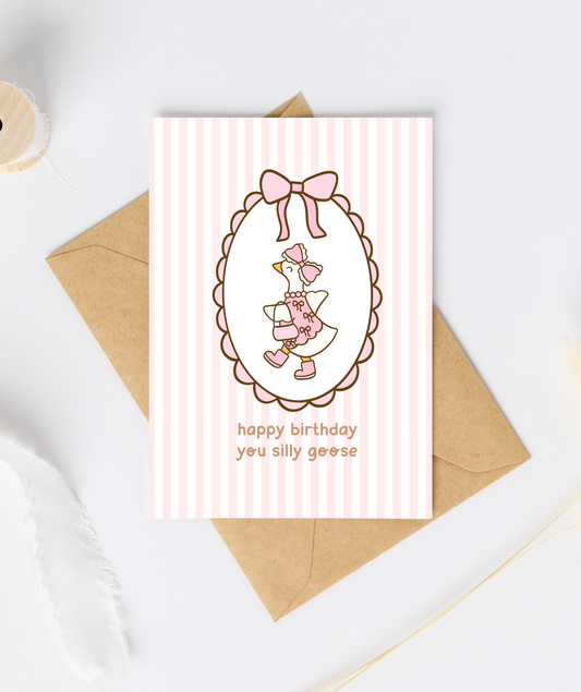 Happy Birthday You Silly Goose Greeting Card