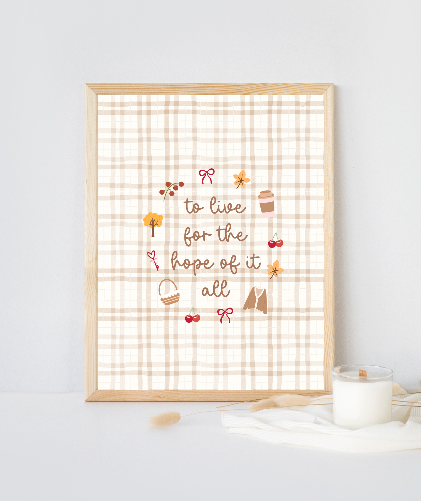 For The Hope Of It All Art Print | Cosy Fall Print