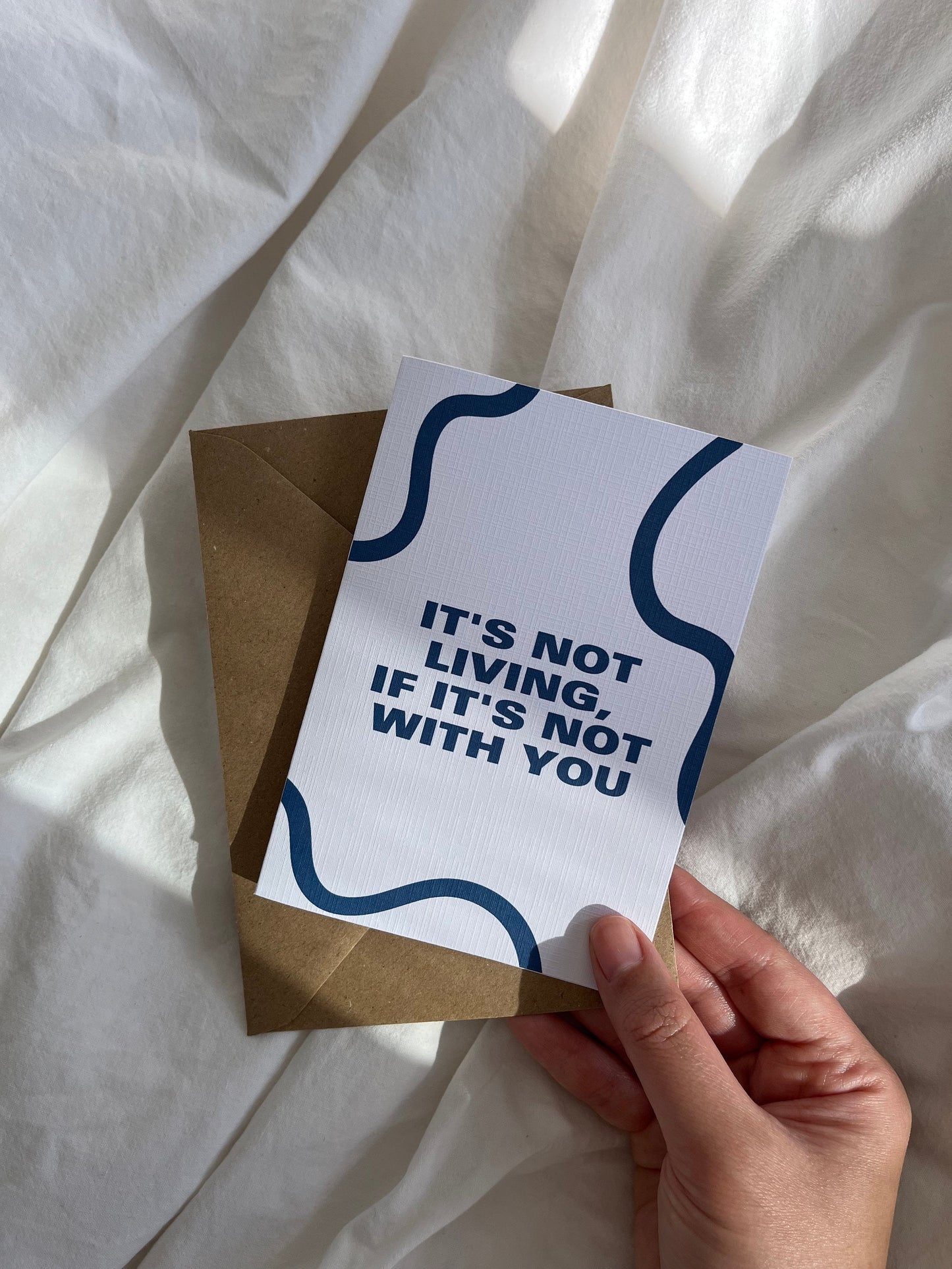 It's Not Living, If It's Not With You Greeting Card