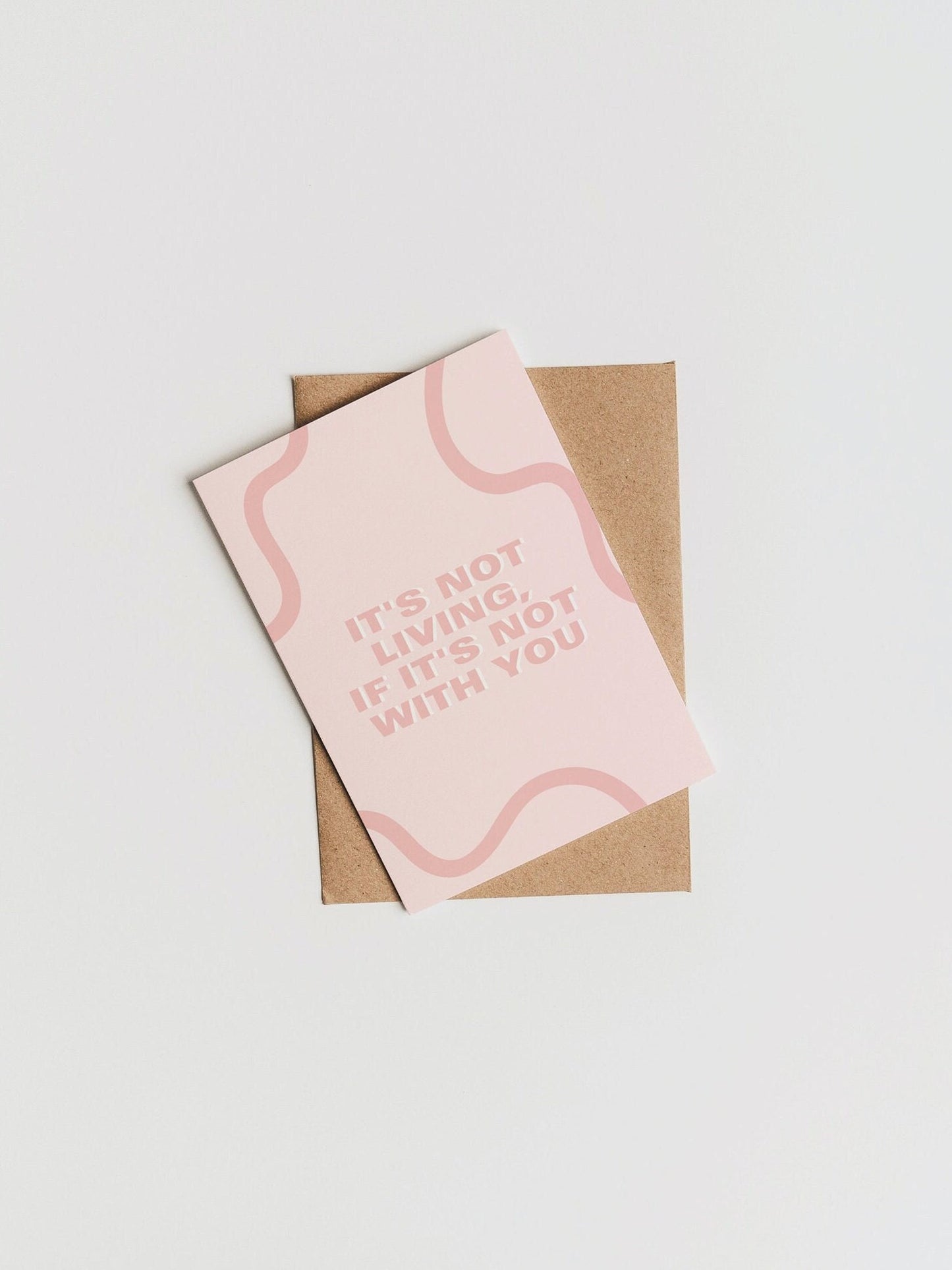 It's Not Living, If It's Not With You Card | 1975 Inspired Pink Card