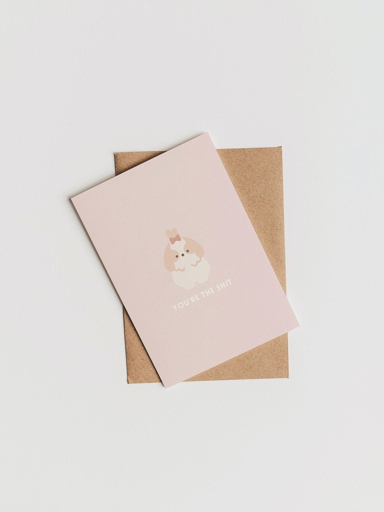 Shih Tzu Greeting Card | You're The Shit Greeting Card