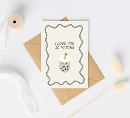 I Love You So Matcha Bubble Tea Card | Bubble Tea Birthday Card