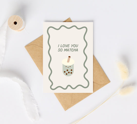 I Love You So Matcha Bubble Tea Card | Bubble Tea Birthday Card