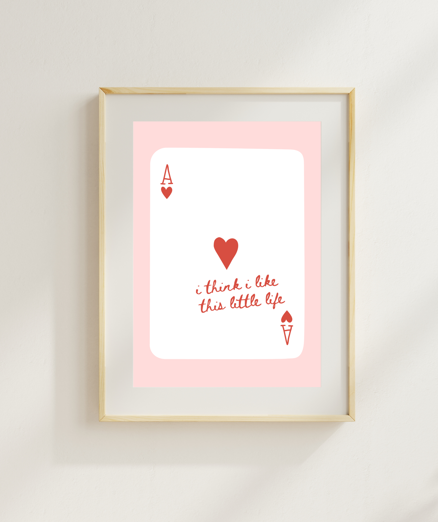 I Think I Like This Little Life Print