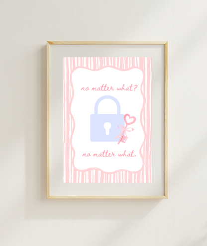 No Matter What Art Print | Tommen College Poster