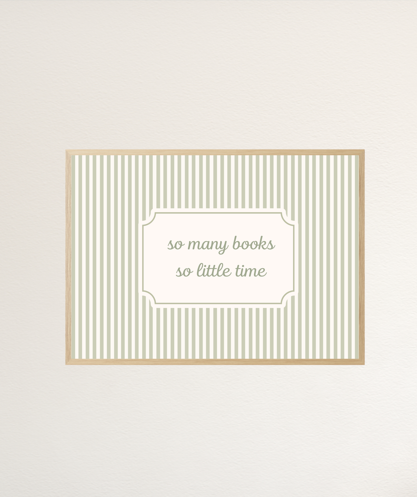 So Many Books So Little Time Green Striped Art Print