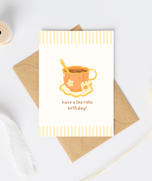 Have A Tea-Riffic Birthday Greeting Card