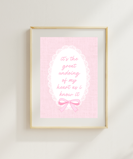 Great Undoing Of My Heart Quote Art Print | Magnolia Parks Print